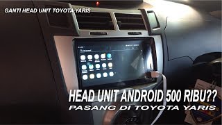 Head Unit Android 500 ribu? Pasang Skeleton SKT-8197 di Toyota Yaris - CarVlog#31