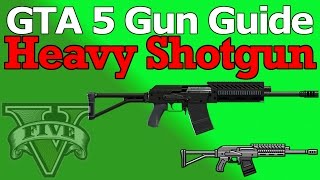 GTA 5: Heavy Shotgun Gun Guide (Review, Stats, & How To Unlock)