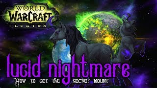 [World of Warcraft] How to get the Secret Mount: Lucid Nightmare