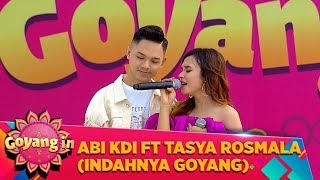 Abi KDI ft Tasya Rosmala (INDAHNYA) - Goyang in (19/1)
