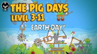 Angry Birds Seasons The Pig Days 3-11 Earth Day 3-Star Walkthrough