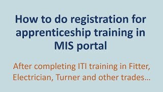 How to do registration for apprenticeship training in MIS portal, after completing ITI training...
