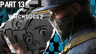 WATCH DOGS 2 Walkthrough Gameplay Part 13 - Nvite To Mayhem (PC)