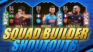 350K/450K/550K HYBRID SQUAD BUILDER SHOUTOUTS FIFA 19 ULTIMATE TEAM