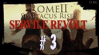 Spartacus Rises: TW: Rome II Mod - Servile Revolt Part 3