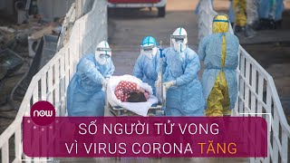 Số người tử vong vì virus Corona vượt bệnh SARS | VTC Now