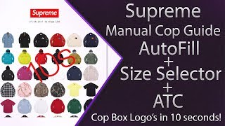 SUPREME Manual Cop Guide - AutoFill ATC Size Selector - Checkout in 10s - Cop BOGOs!