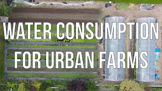 Water Consumption for Urban Farms
