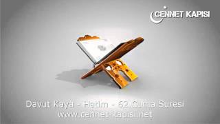 Davut Kaya - Cuma Suresi - Kuran'i Kerim - Arapça Hatim Dinle - www.cennet-kapisi.net