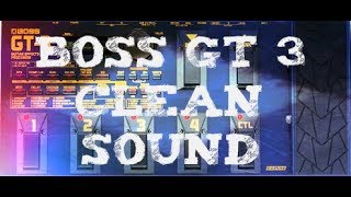 Boss GT 3 - clean sound