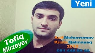 Asif Meherremov - Kusulu Qalmayaq
