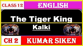 Class12 English Vistas Ch-2 The Tiger King by Kumar Siken Eklavya Study Point