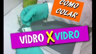 COMO COLAR VIDRO COM VIDRO   COLA UV