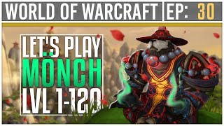 Let's Play WoW - Mönch - #30 Bin wieder zurück! [Deutsch]