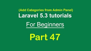 Insert categories || Admin Panel functionality || Laravel 5.3 tutorial for beginners - Part 47