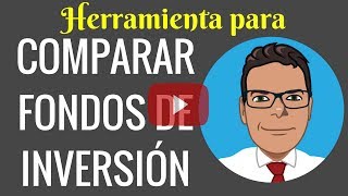 Cómo comparar Fondos de Inversión