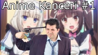 Anime Kanceri #1