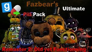 [GMOD FNAF2] Fazbear's Ultimate Pill Pack Remaster 2: Old Yet Functionning by Galaxyi & Penkeh