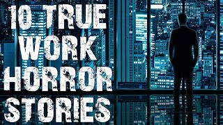 10 TRUE Disturbing & Terrifying Work Place Horror Stories | (Scary Stories)