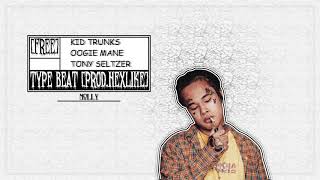 [FREE] "MOLLY" KID TRUNKS X OOGIE MANE X TONY SELTZER TYPE BEAT [prod.hexlike]