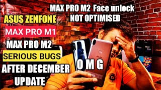 Asus Zenfone Max Pro M1 & M2 Major Bugs after December Update | Max Pro M2 Face Unlock Not Optimised