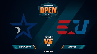 Complexity vs  eUnited [Map 2, Overpass] (Best of 3) DreamHack Anaheim 2020 | Qual