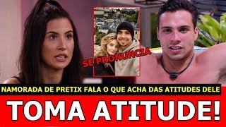 ACABOU? Namorada de Petrix toma atitude e diz o que acha das POLEMICAS no BBB20..