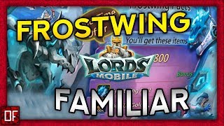 Frostwing Familiar - IS IT ANY GOOD? -  Lords Mobile