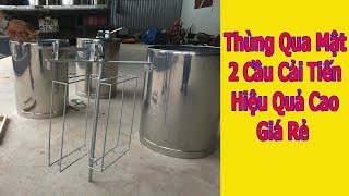 Thùng Quay Mật 2 Cầu Cải Tiến Giá Rẻ Hiệu Quả Cao Shop Tân Ánh