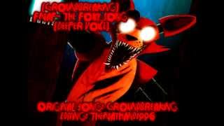 [Groundbreaking] FNaF - The Foxy Song [Deeper Voice]