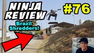 Ninja Review #76: BRAZIL IS COMING FOR US!