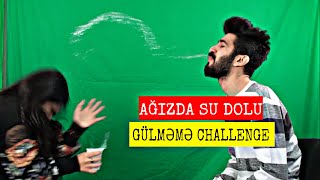 AĞIZDA SU DOLU GÜLMEME CHALLENGE (Azerbaycan)