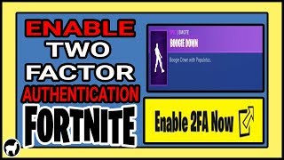 Fortnite How to Enable Two Factor Authentication |  Boogie Down Emote | Enable 2FA Fortnite