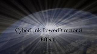 CyberLink PowerDirector 8 Ultra Effects