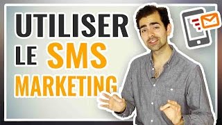 Comment utiliser le SMS MARKETING pour booster vos ventes ?