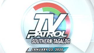 TV Patrol Southern Tagalog - January 23, 2020