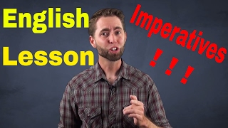 English Lesson - Imperatives - How to use imperatives ?