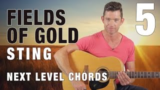Next Level Chord Skills - "Fields of Gold" Guitar Lesson Part 5