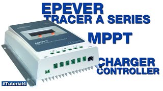 "Tutorial #4: EPEVER TRACER A Series MPPT Charger Controller