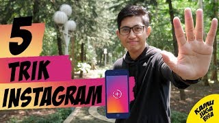 5 Trik Instagram Stories Yang Jarang Diketahui