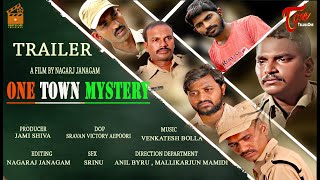One Town Mystery | Telugu Short Film Trailer 2019 | By Nagaraj Janagam | TeluguOneTV