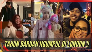 AKHIRNYA NGUMPUL SEMUA DI LONDON NGERAYAAN TAHUN BARU BERSAMA-SAMA !!