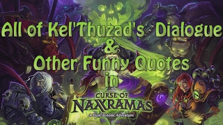 All of Kel'Thuzad's  Dialogue & Other Funny Quotes in The Curse of Naxxramas Adventure