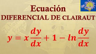 Como identificar y resolver una Ecuación Diferencial de Clairaut