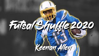 Keenan Allen ft. Lil Uzi Vert || "Futsal Shuffle 2020" ᴴᴰ || Los Angeles Chargers Highlights