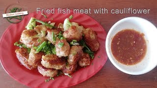Fried fish meat with cauliflower what a mistake |  Cooking With Madam Cooking