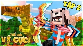 MINECRAFT THẾ GIỚI VÔ CỰC TẬP 2 | CUNG TÊN MẠNH NHẤT !!!! (Minecraft Roleplay)