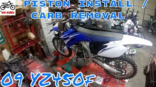 Yamaha YZ450f 2009 - Piston Install and Carburetor Removal