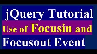 how to use focusin, focusout and blur event in jquery - jquery tutorial