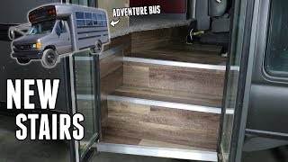 Adventure Bus Build Pt 18 -  Building NEW STAIRS!